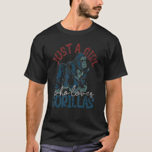 Just A Girl Who Loves Gorillas Ape Monkey   Gorill T-Shirt