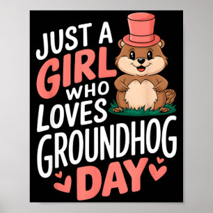 Just A Girl Who Loves Groundhog Day _1 Poster
