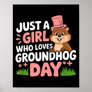 Just A Girl Who Loves Groundhog Day _4 Poster