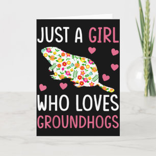 Just A Girl Who Loves Groundhog Day Card