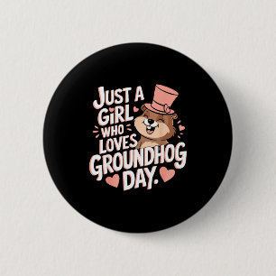 Just A Girl Who Loves Groundhogs Funny Groundhog D 6 Cm Round Badge