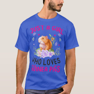 Just A Girl Who Loves Guinea Pig Guinea Pigs Lover T-Shirt