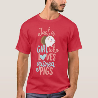 Just A Girl Who Loves Guinea Pigs859 T-Shirt