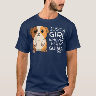 Just a Girl Who Loves Guinea Pigs 885 T-Shirt