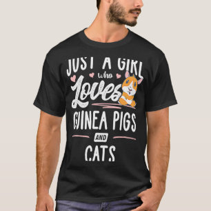 Just A Girl Who Loves Guinea Pigs And Cats T-Shirt