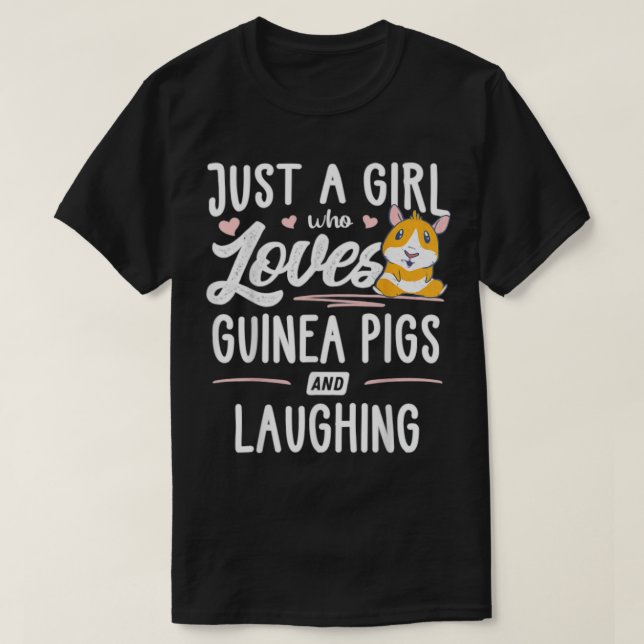 Just A Girl Who Loves Guinea Pigs And Laughing  -  T-Shirt (Design Front)