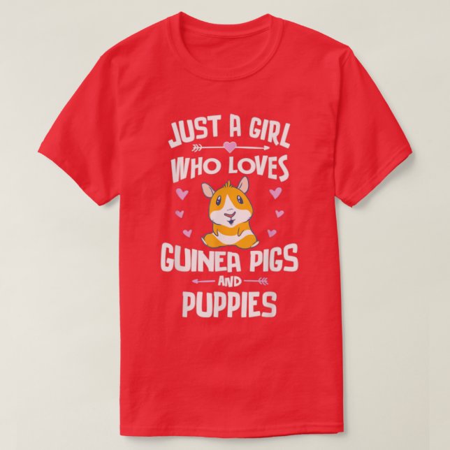 Just A Girl Who Loves Guinea Pigs And Puppies  T-Shirt (Design Front)