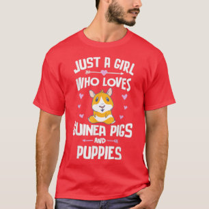 Just A Girl Who Loves Guinea Pigs And Puppies  T-Shirt