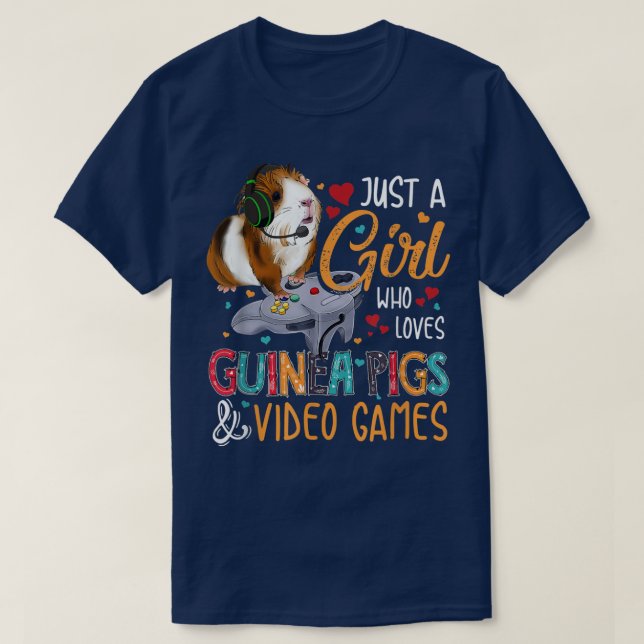 Just A Girl Who Loves Guinea Pigs And Video Games  T-Shirt (Design Front)