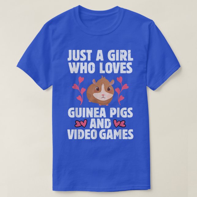 Just A Girl Who Loves Guinea Pigs And Video Games  T-Shirt (Design Front)
