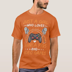Just A Girl Who Loves Guinea Pigs And Video Games T-Shirt