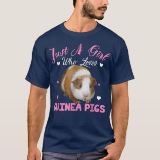 Just A Girl Who Loves Guinea Pigs Animal Lover T-Shirt