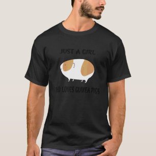 Just A Girl Who Loves Guinea Pigs  Animal T-Shirt