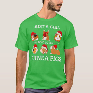 Just A Girl Who Loves Guinea Pigs Cute Guinea Pig  T-Shirt