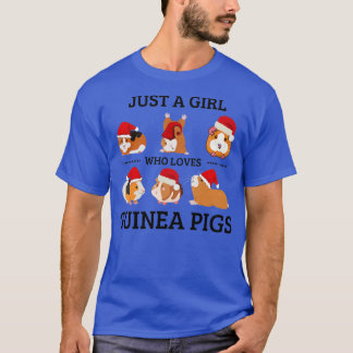 Just A Girl Who Loves Guinea Pigs Cute Guinea Pig  T-Shirt