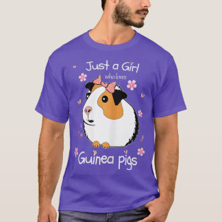 Just a Girl Who Loves Guinea Pigs - Cute Pets Love T-Shirt