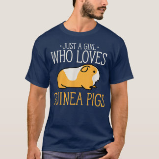 Just A Girl Who Loves Guinea Pigs Funny Guinea Pig T-Shirt