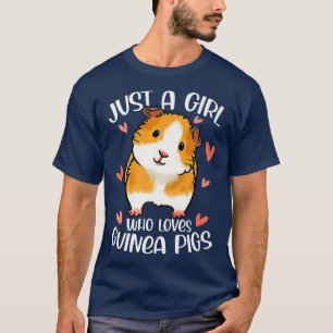 Just A Girl Who Loves Guinea Pigs Funny T-Shirt