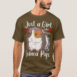 Just a Girl Who Loves Guinea Pigs Guinea Pig Lover T-Shirt