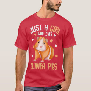 Just a Girl who loves Guinea Pigs Kids Girls Guine T-Shirt