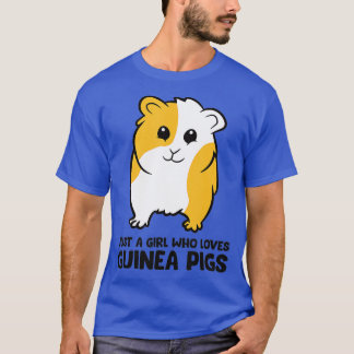 Just a Girl Who Loves Guinea Pigs T-Shirt