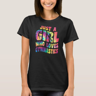 Just A Girl Who Loves Gymnastics Apparel Gymnast G T-Shirt
