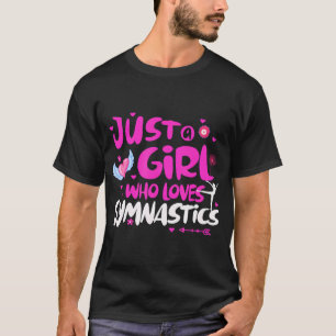 Just a Girl Who Loves Gymnastics T-Shirt