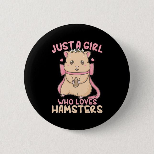 Just A Girl Who Loves Hamsters 6 Cm Round Badge (Front)