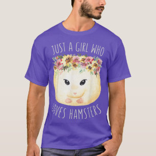 Just A Girl Who Loves Hamsters Floral Hamster T-Shirt