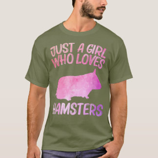 Just A Girl Who Loves Hamsters Gift For Women T-Shirt