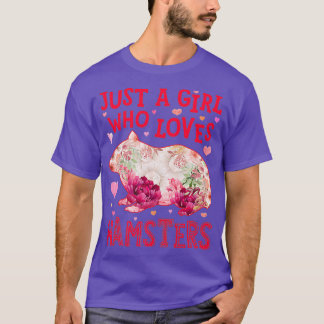 Just A Girl Who Loves Hamsters Hamster Flower T-Shirt