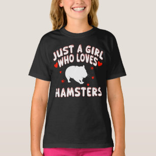Just A Girl Who Loves Hamsters T-Shirt