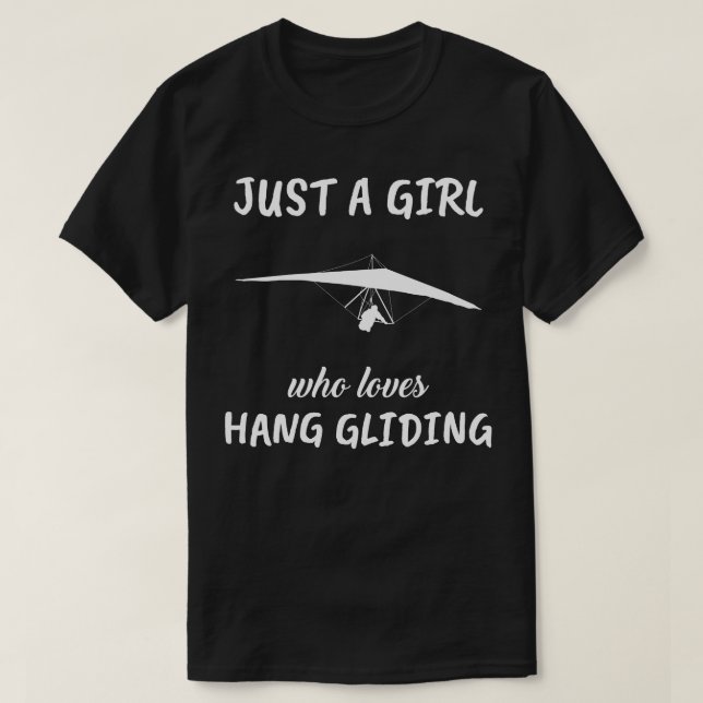 Just A Girl Who Loves Hang Gliding T-Shirt (Design Front)