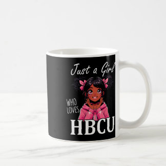 Just A Girl Who Loves Hbcu I Am Black History Mont Coffee Mug
