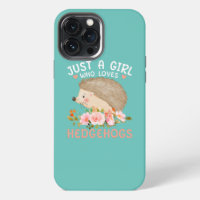Just a Girl Who Loves Hedgehogs Cute Hedgehog