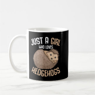 Just A Girl Who Loves Hedgehogs Girls Hedgehog Coffee Mug