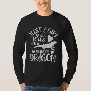 Just A Girl Who Loves Her Bearded Dragon, Girls T-Shirt
