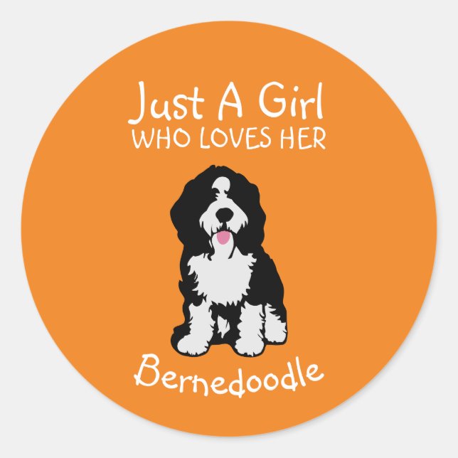 Just a girl who loves her Bernedoodle Classic Round Sticker (Front)