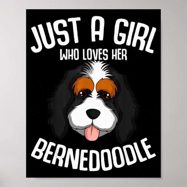 Just A Girl Who Loves Her Bernedoodle Dog Girls  Poster (Front)