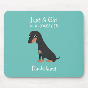 Just a girl who loves her Dachshund Mouse Mat