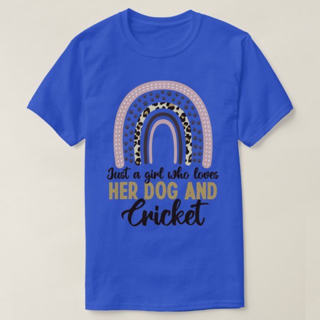 Just a Girl who loves her Dog and Cricket  T-Shirt (Design Front)