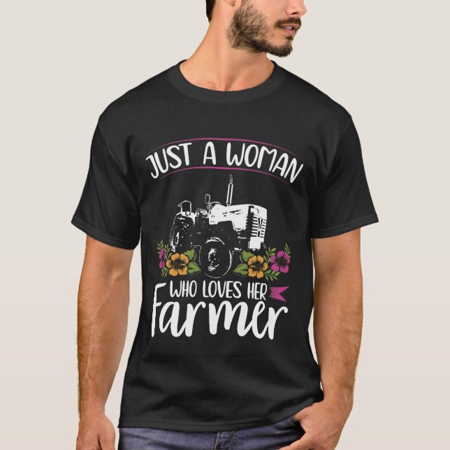 Just a Girl who Loves her Farmer I Farming Farm T-Shirt (Front)