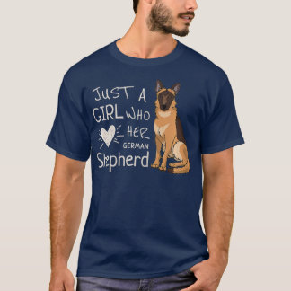 Just A Girl Who Loves Her German Shepherd Dog T-Shirt