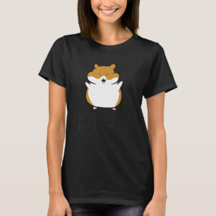Just A Girl Who Loves Her Hamster T-Shirt