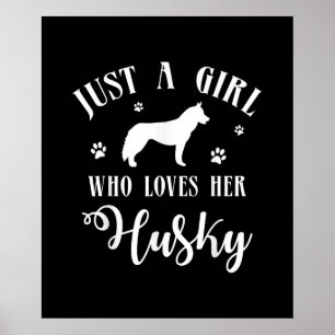 Just a Girl who loves her Husky Husky Dog Decor