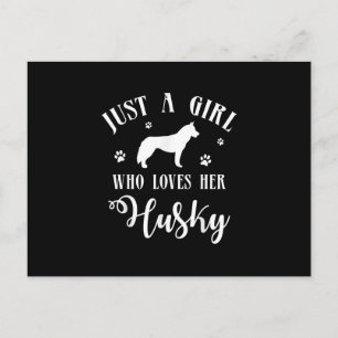 Just a Girl who loves her Husky Husky Dog Decor Postcard
