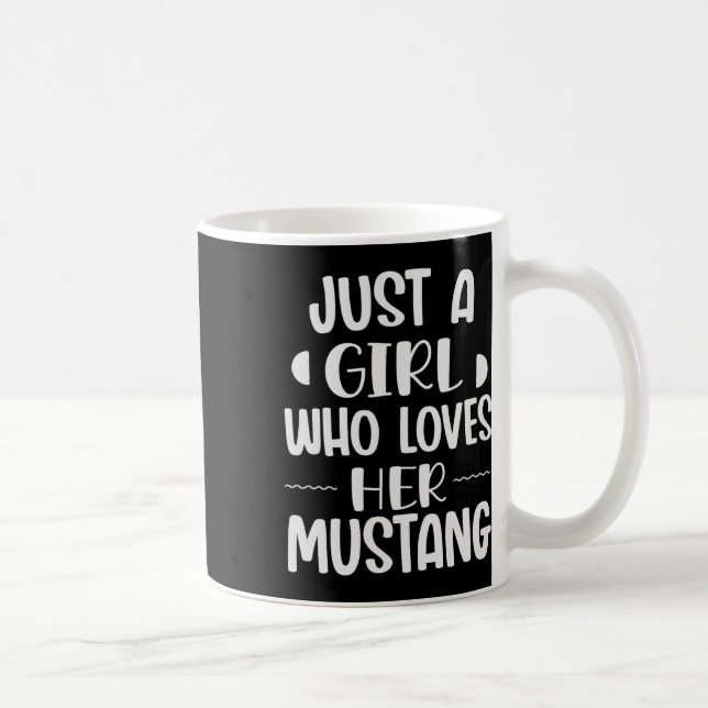 Just A Girl Who Loves Her Mustang Horseck Riders G Coffee Mug (Right)