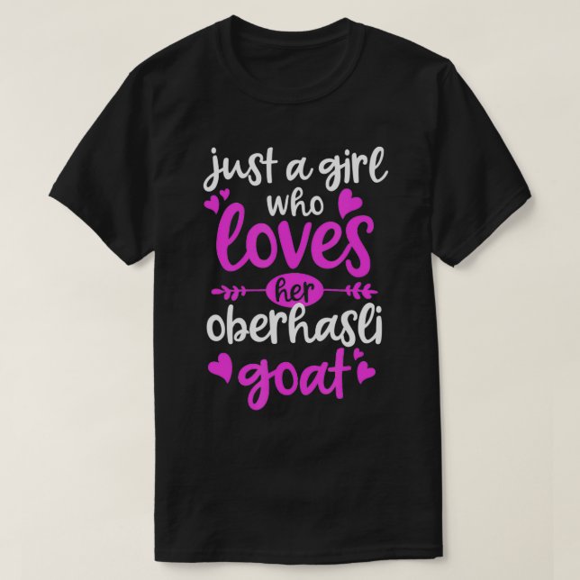 Just a Girl Who Loves Her Oberhasli Goat  T-Shirt (Design Front)