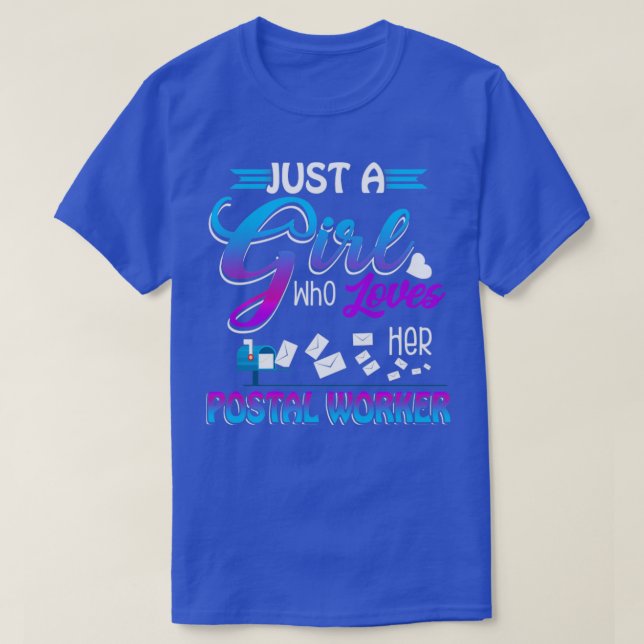 Just A Girl Who Loves Her Postal Worker T-Shirt (Design Front)