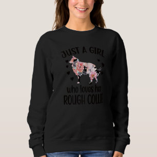 Just A Girl Who Loves Her Rough Collie Mum Sweatshirt